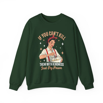 Forest Green Kill Them With Kindness Just Try Poison retro pin-up sweatshirt, front view