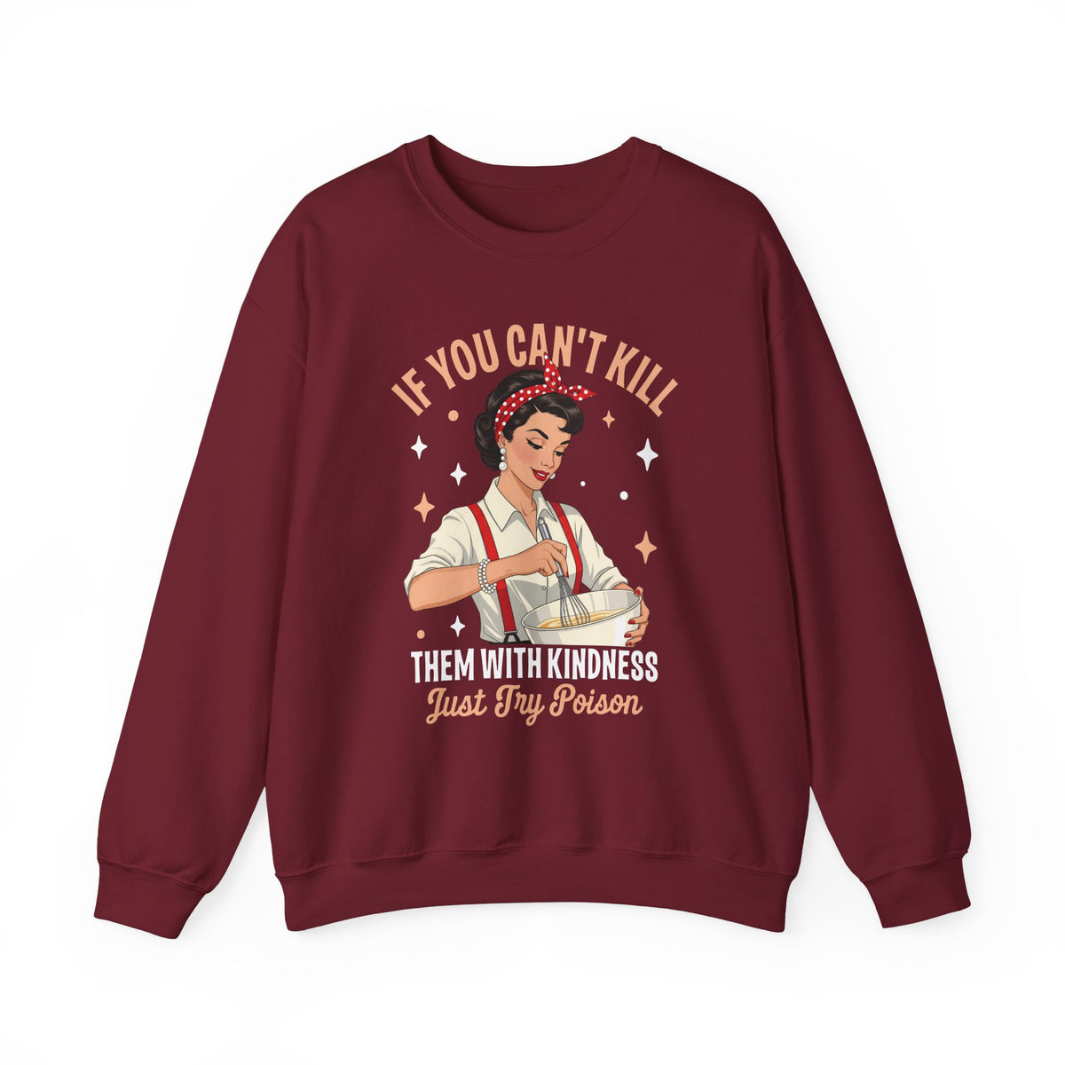 Garnet Kill Them With Kindness Just Try Poison retro pin-up sweatshirt, front view