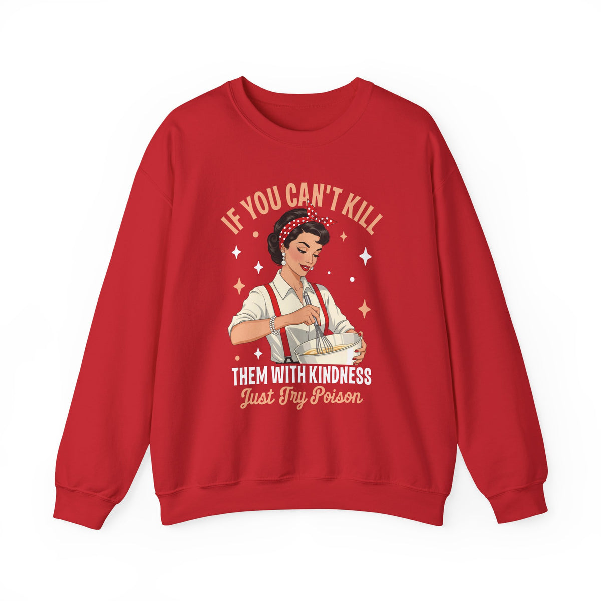Red Kill Them With Kindness Just Try Poison retro pin-up sweatshirt, front view