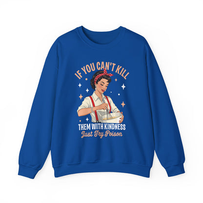 Royal Kill Them With Kindness Just Try Poison retro pin-up sweatshirt, front view