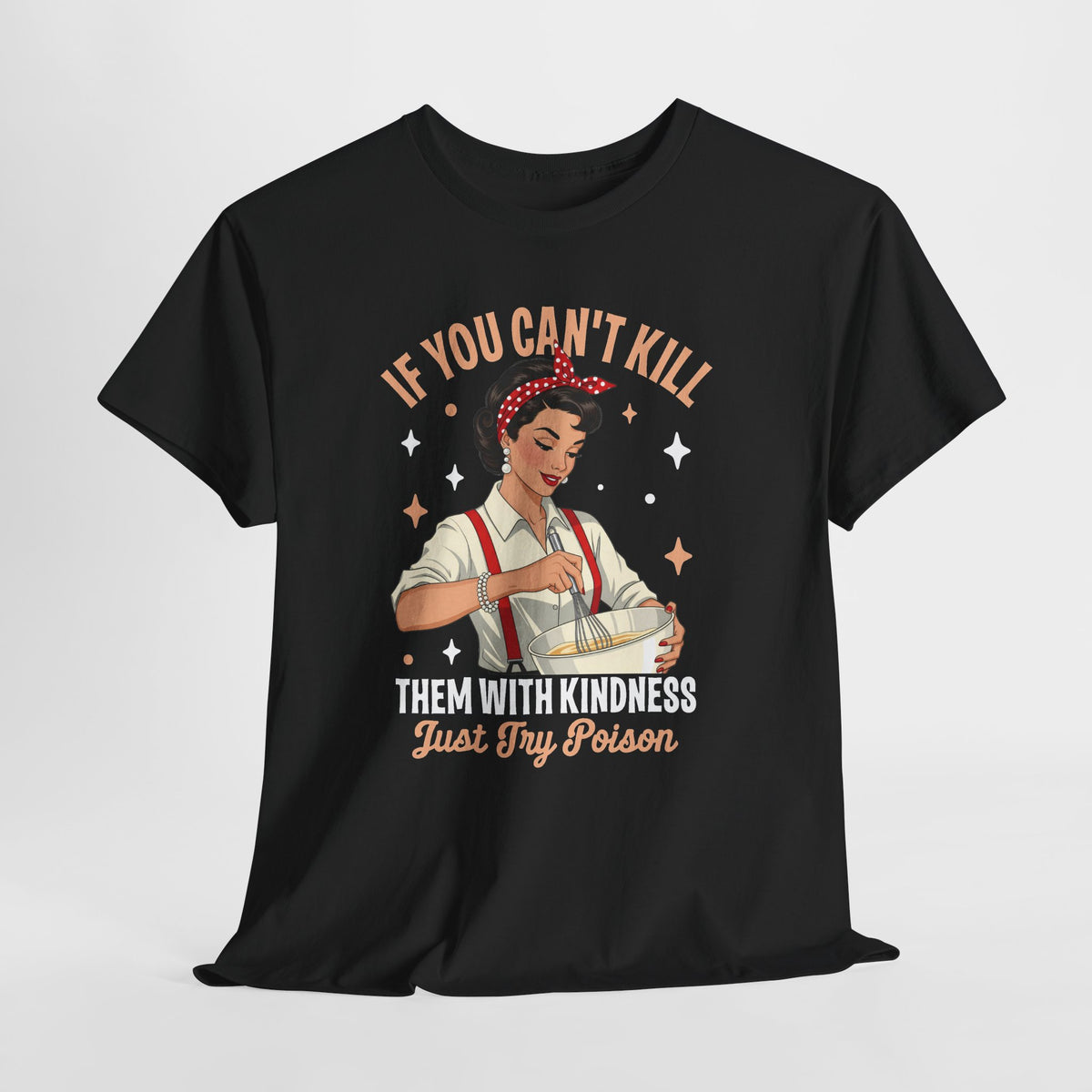 Kill Them With Kindness Just Try Poison retro pin-up t-shirt, flat lay