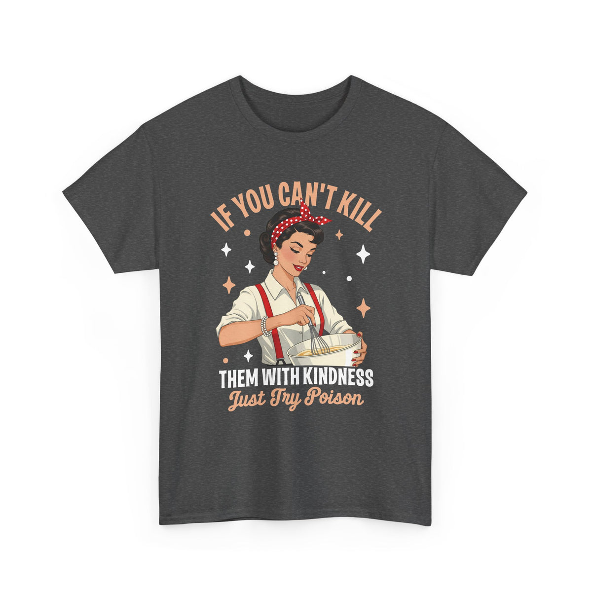 Dark Heather Kill Them With Kindness Just Try Poison retro pin-up t-shirt, front view