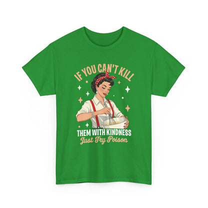 Irish Green Kill Them With Kindness Just Try Poison retro pin-up t-shirt, front view