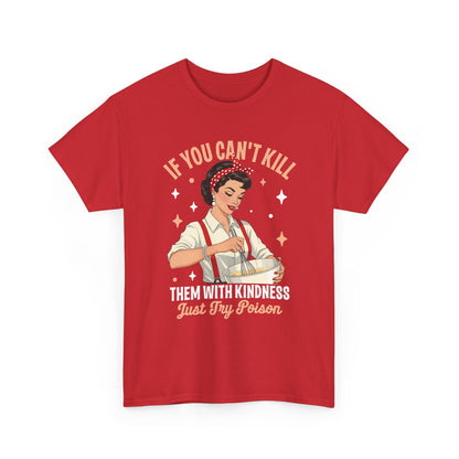 Red Kill Them With Kindness Just Try Poison retro pin-up t-shirt, front view