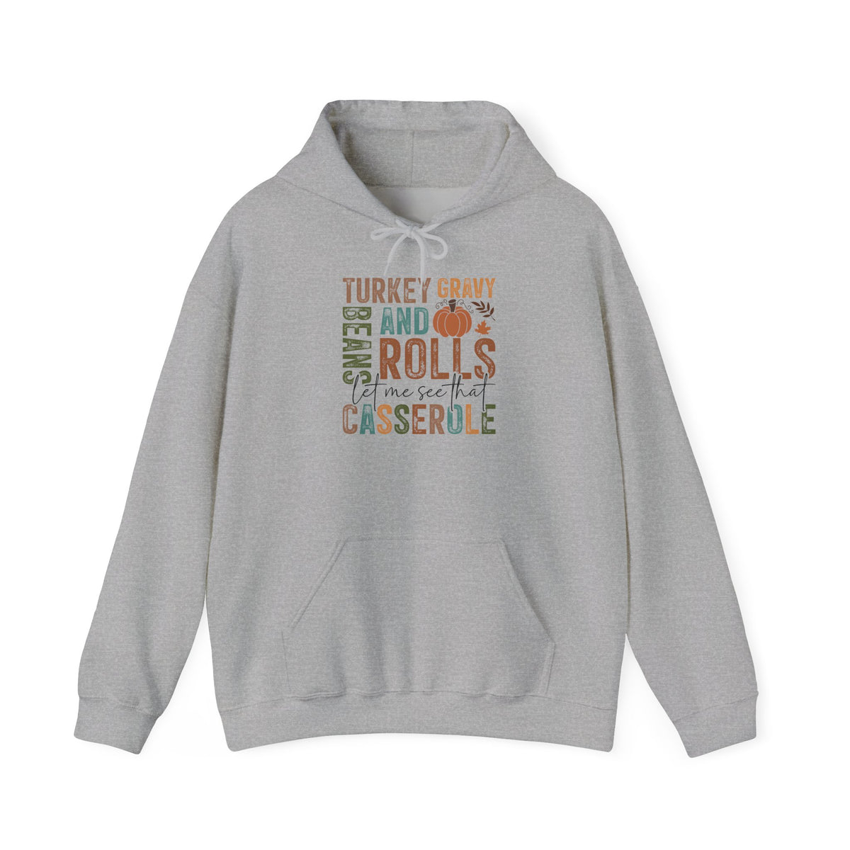 Sport Grey Let Me See That Casserole hoodie with retro Turkey Gravy Beans and Rolls lettering and a little pumpkin, front view