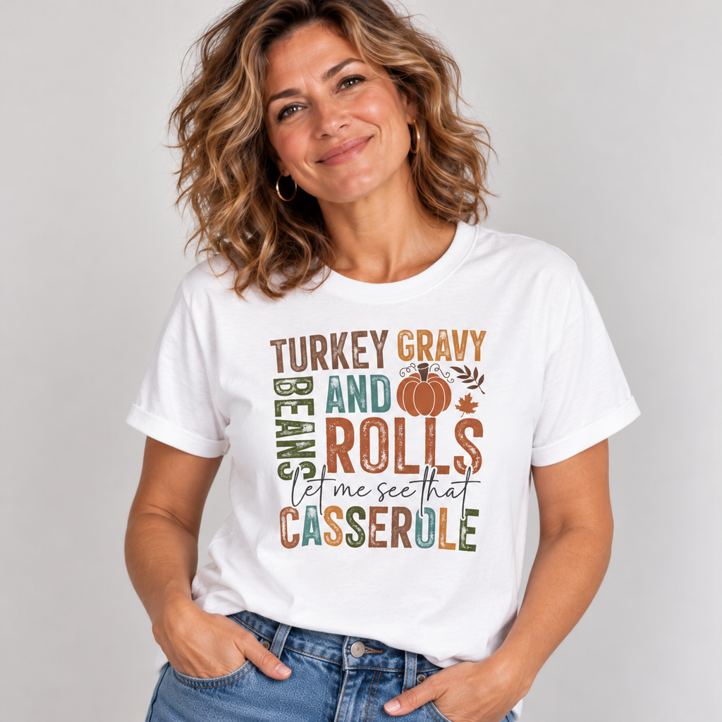 Woman wearing the White Let Me See That Casserole T-Shirt with jeans