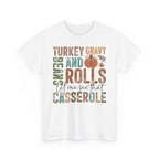White Let Me See That Casserole t-shirt with retro Turkey Gravy Beans and Rolls lettering and a little pumpkin, front view