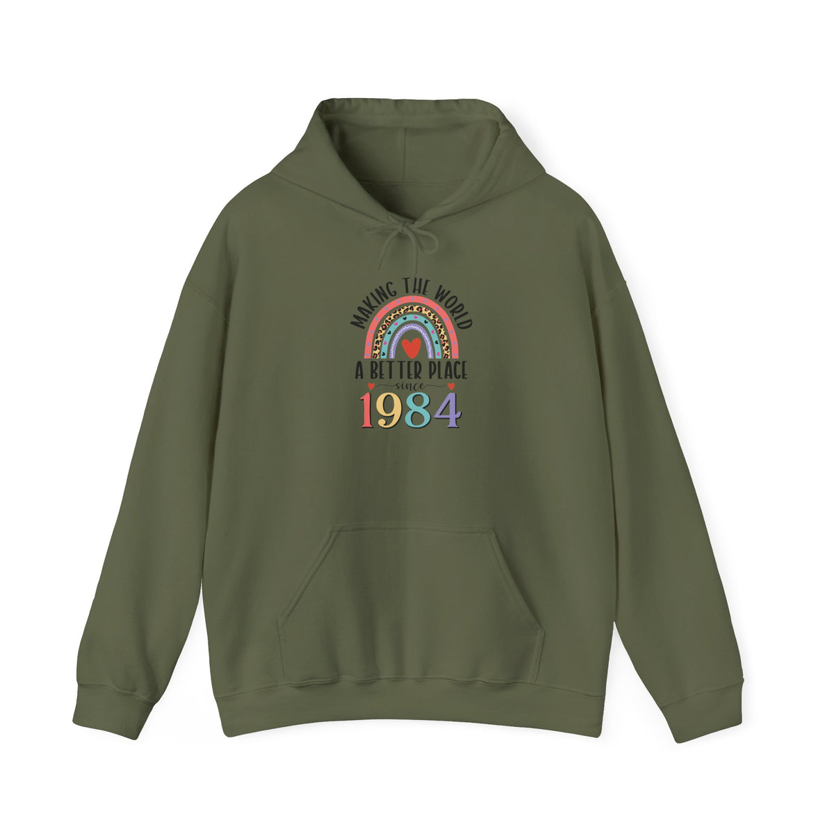 Military Green Making The World A Better Place Since 1984 rainbow hoodie, front view