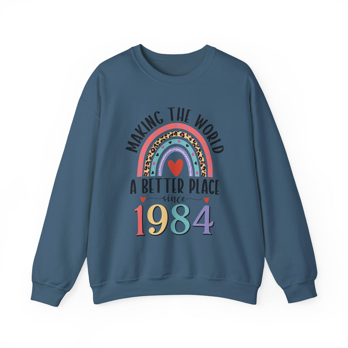 Indigo Blue Making The World A Better Place Since 1984 rainbow sweatshirt, front view