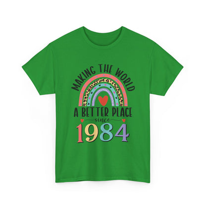 Irish Green Making The World A Better Place Since 1984 rainbow t-shirt, front view