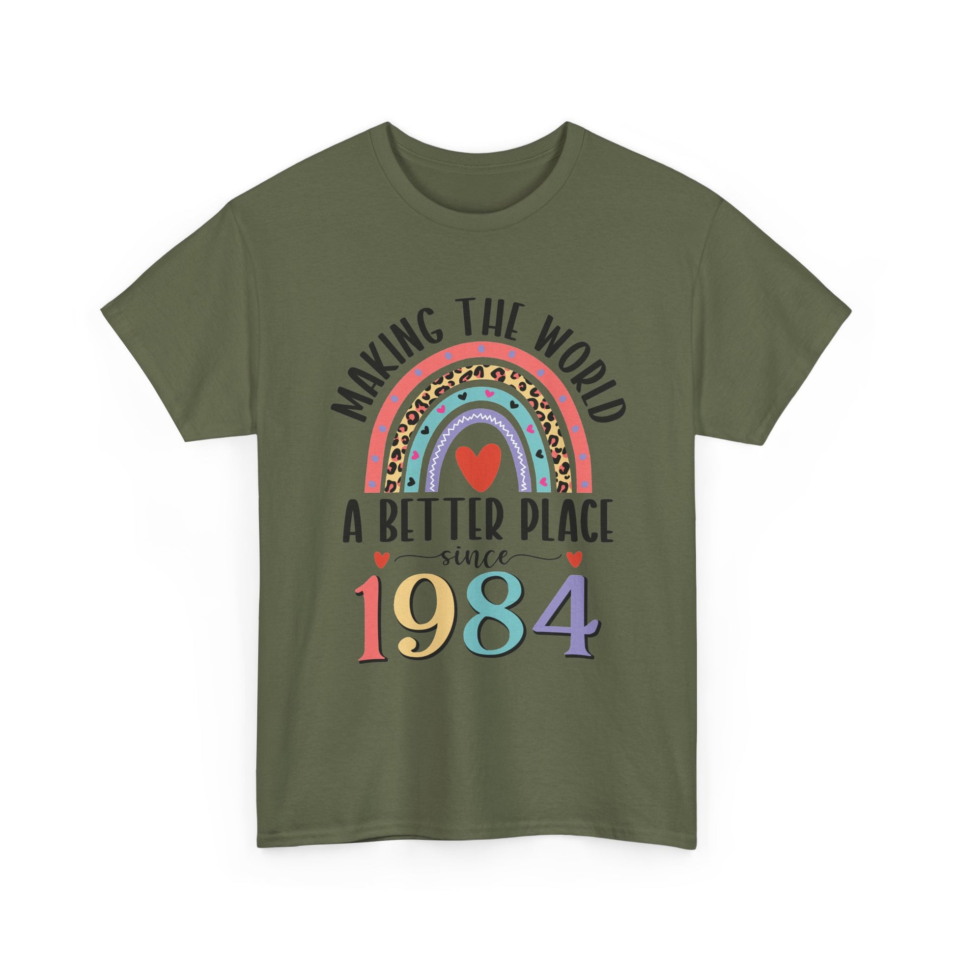 Military Green Making The World A Better Place Since 1984 rainbow t-shirt, front view