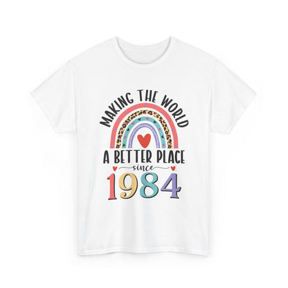 White Making The World A Better Place Since 1984 rainbow t-shirt, front view