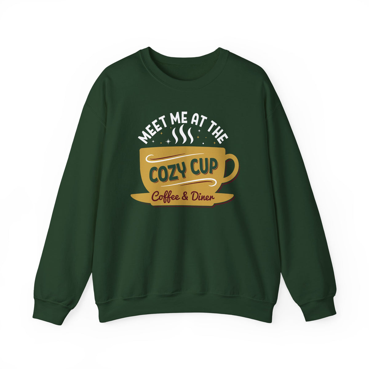 Forest Green Meet Me At The Cozy Cup sweatshirt with a steaming golden coffee cup and retro diner lettering, front view
