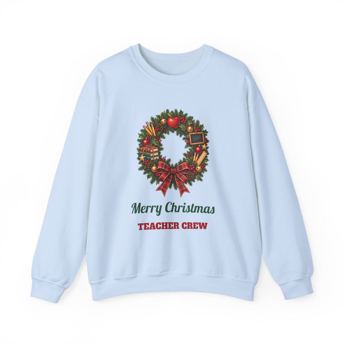 Light Blue Merry Christmas Teacher Crew sweatshirt with a Christmas wreath, apple and pencils, front view