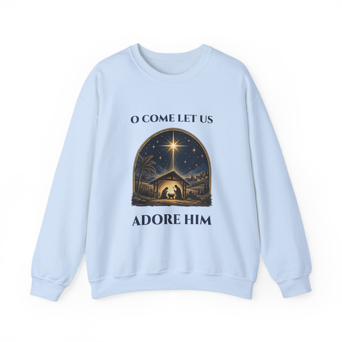 Light Blue O Come Let Us Adore Him sweatshirt with a vintage nativity scene under the star of Bethlehem, front view