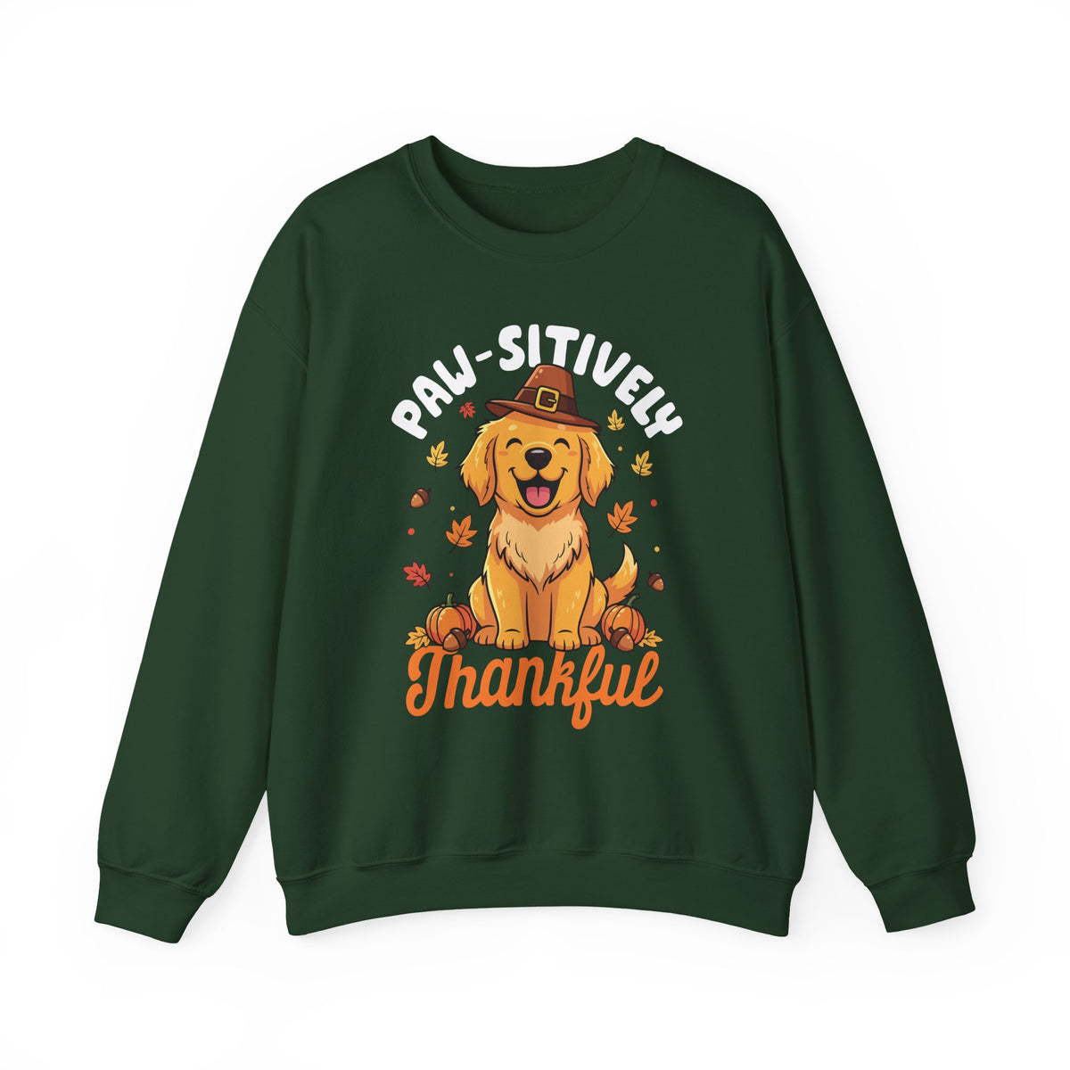 Forest Green Paw-sitively Thankful sweatshirt with a golden retriever puppy in a pilgrim hat, front view