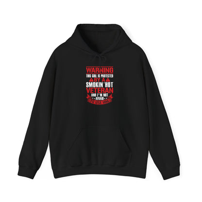 Black Protected By A Smokin' Hot Veteran hoodie with red and white warning lettering