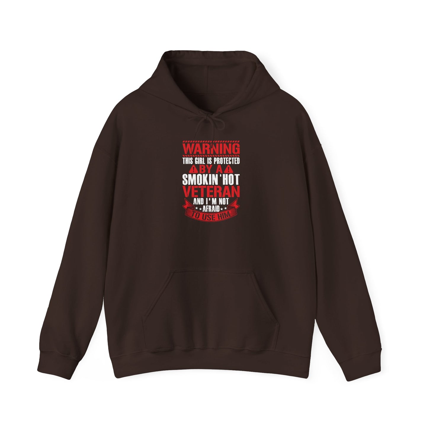 Dark chocolate Protected By A Smokin' Hot Veteran hoodie with red and white warning lettering