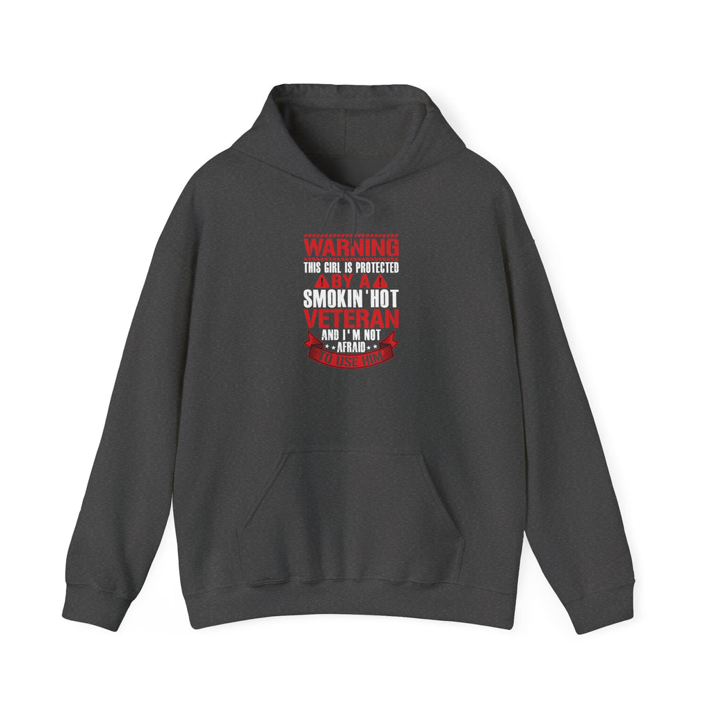 Dark heather Protected By A Smokin' Hot Veteran hoodie with red and white warning lettering