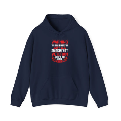 Navy Protected By A Smokin' Hot Veteran hoodie with red and white warning lettering