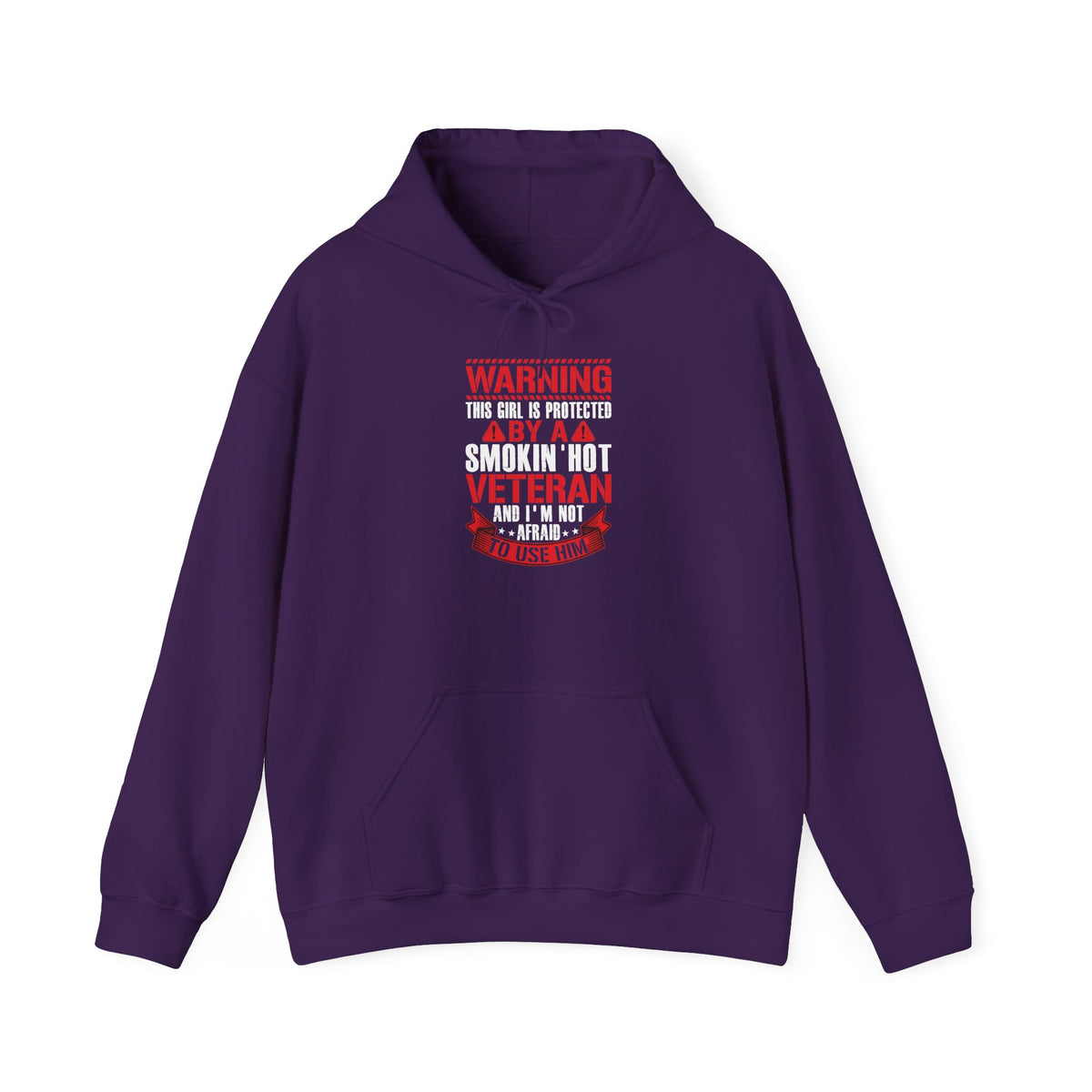 Purple Protected By A Smokin' Hot Veteran hoodie with red and white warning lettering