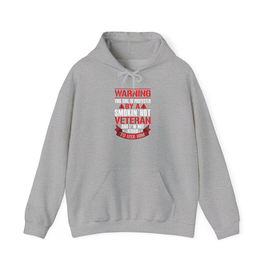 Sport grey Protected By A Smokin' Hot Veteran hoodie with red and white warning lettering
