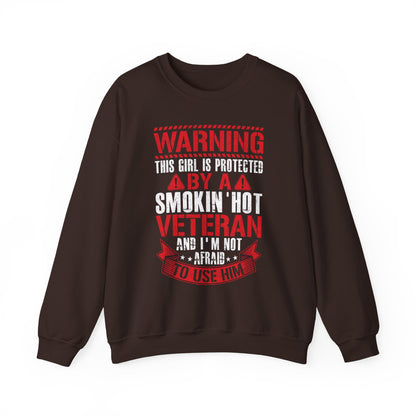 Dark chocolate Protected By A Smokin' Hot Veteran sweatshirt with red and white warning lettering