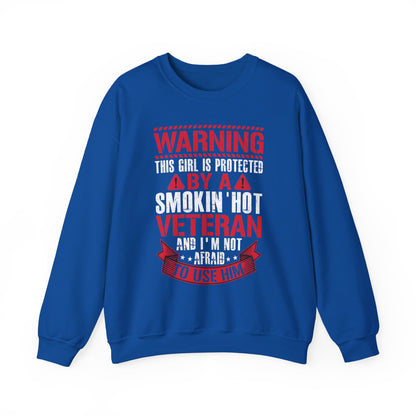 Royal blue Protected By A Smokin' Hot Veteran sweatshirt with red and white warning lettering