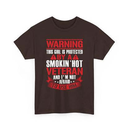 Dark chocolate Protected By A Smokin' Hot Veteran t-shirt with red and white warning lettering