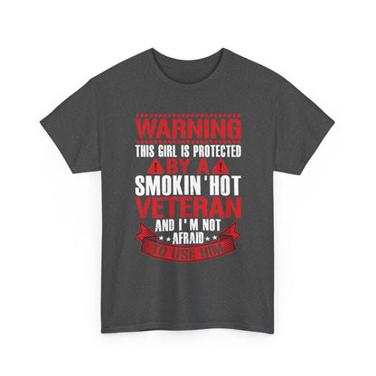 Dark heather Protected By A Smokin' Hot Veteran t-shirt with red and white warning lettering