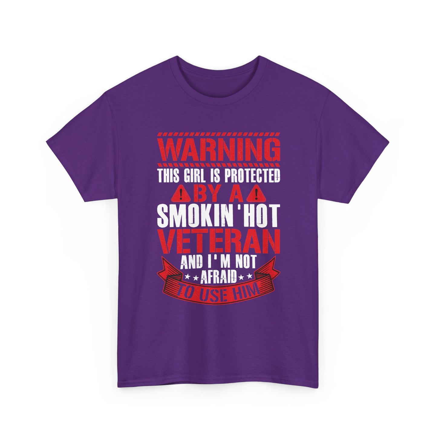 Purple Protected By A Smokin' Hot Veteran t-shirt with red and white warning lettering