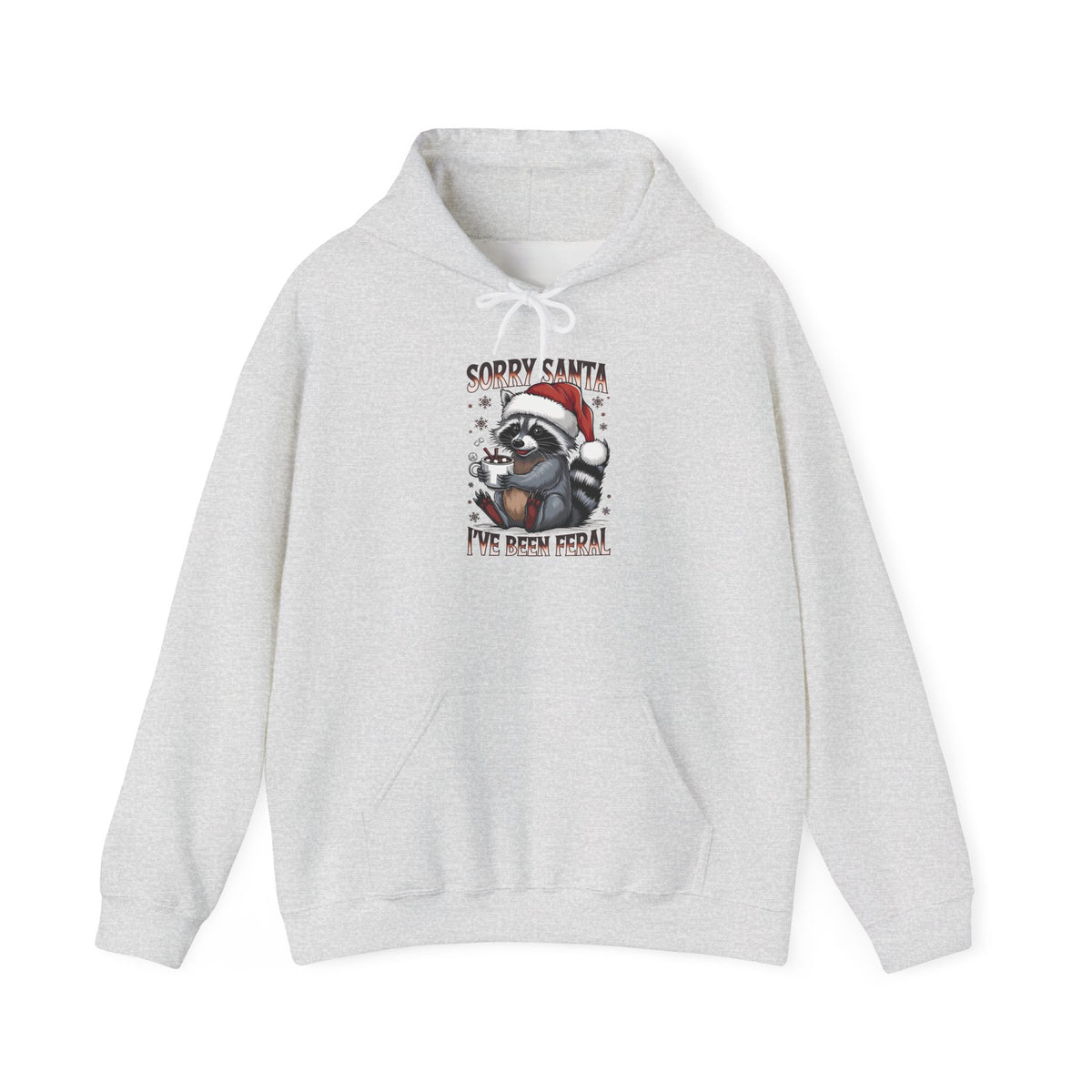 Ash Sorry Santa I've Been Feral hoodie with a Santa hat raccoon holding hot cocoa, front view