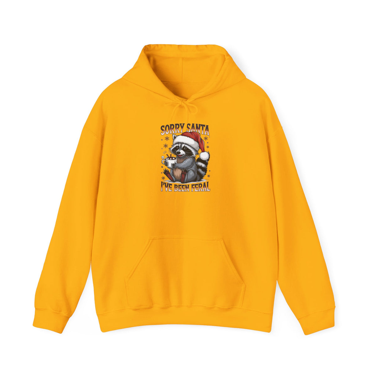Gold Sorry Santa I've Been Feral hoodie with a Santa hat raccoon holding hot cocoa, front view