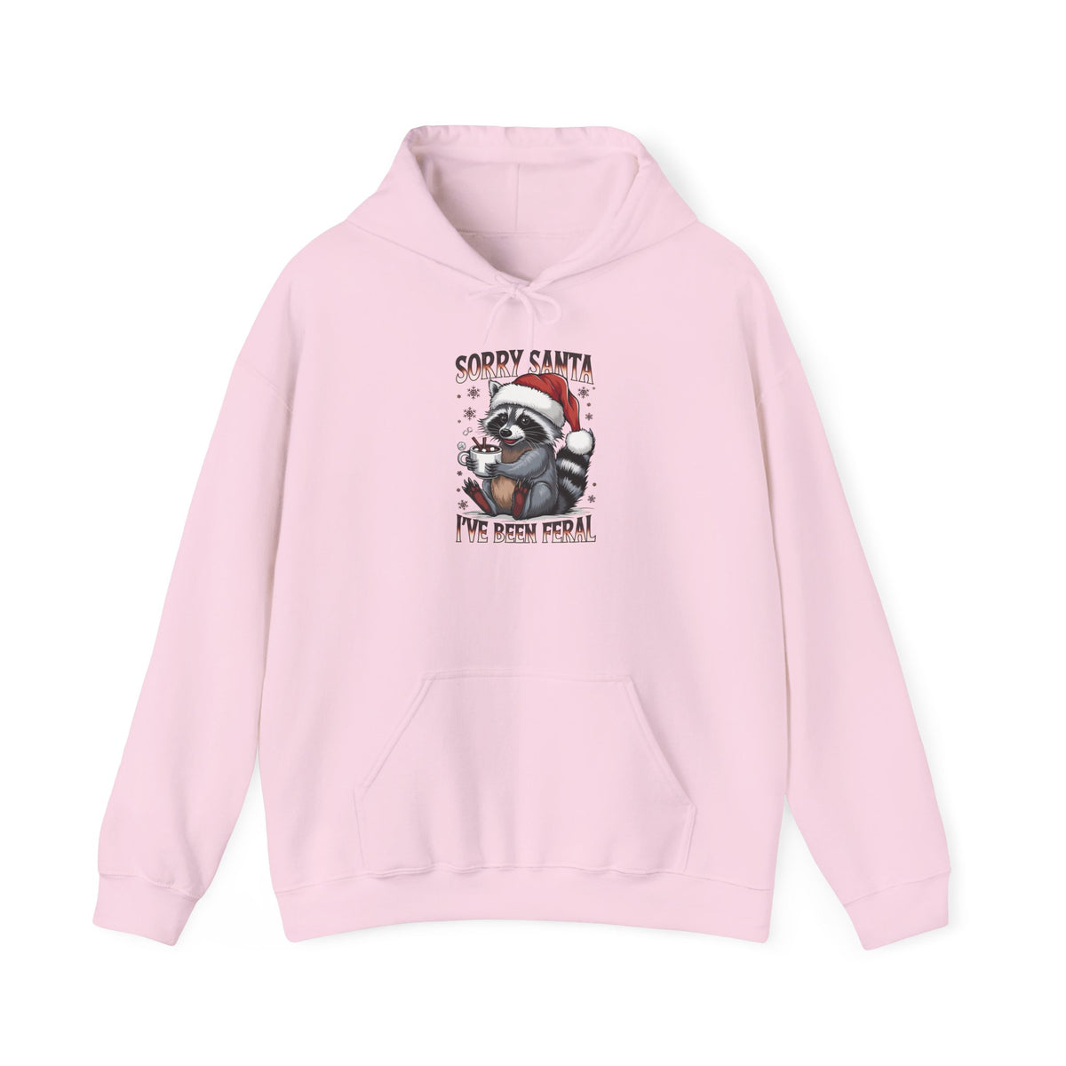 Light Pink Sorry Santa I've Been Feral hoodie with a Santa hat raccoon holding hot cocoa, front view