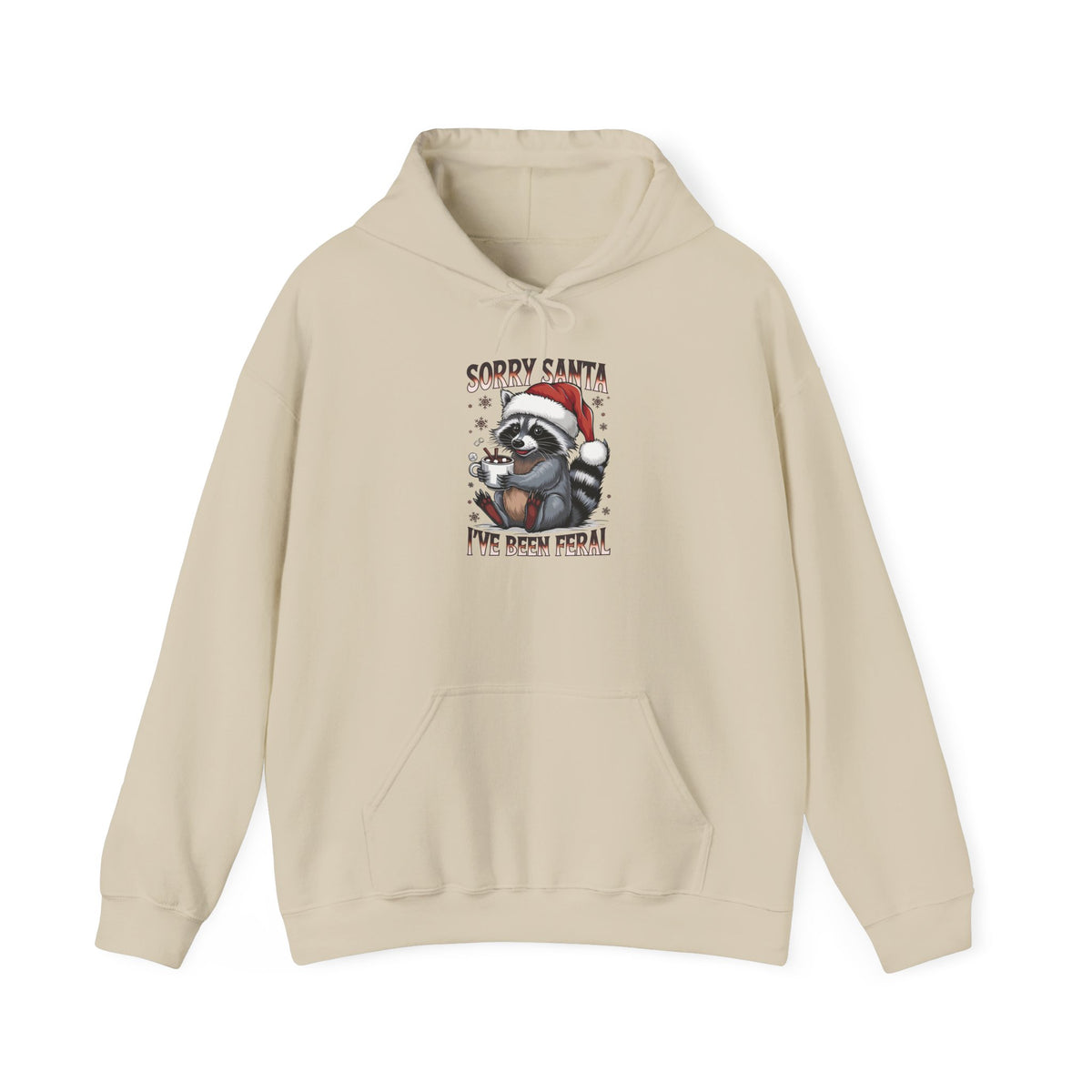 Sand Sorry Santa I've Been Feral hoodie with a Santa hat raccoon holding hot cocoa, front view