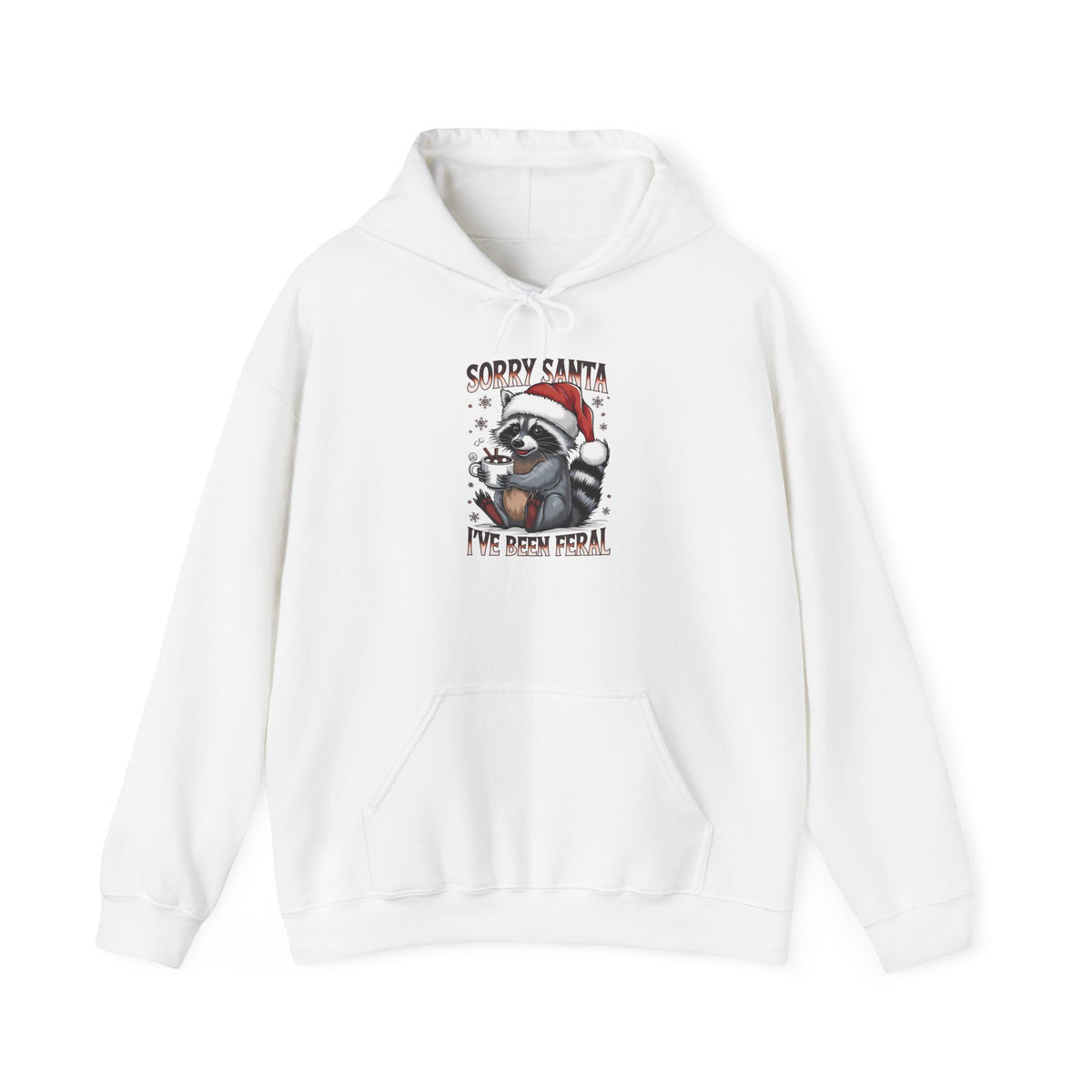 White Sorry Santa I've Been Feral hoodie with a Santa hat raccoon holding hot cocoa, front view