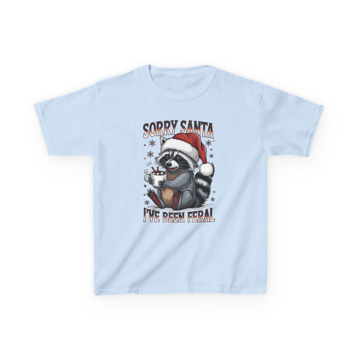 Light Blue Sorry Santa I've Been Feral kids t-shirt with a raccoon in a Santa hat holding hot cocoa, front view