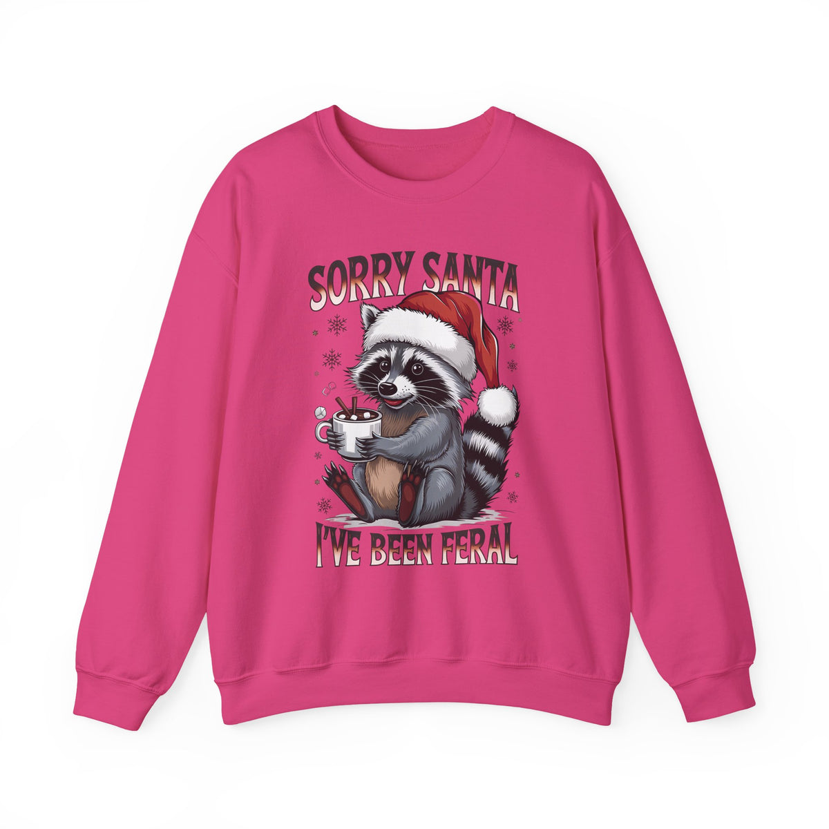 Heliconia Sorry Santa I've Been Feral sweatshirt with a Santa hat raccoon holding hot cocoa, front view