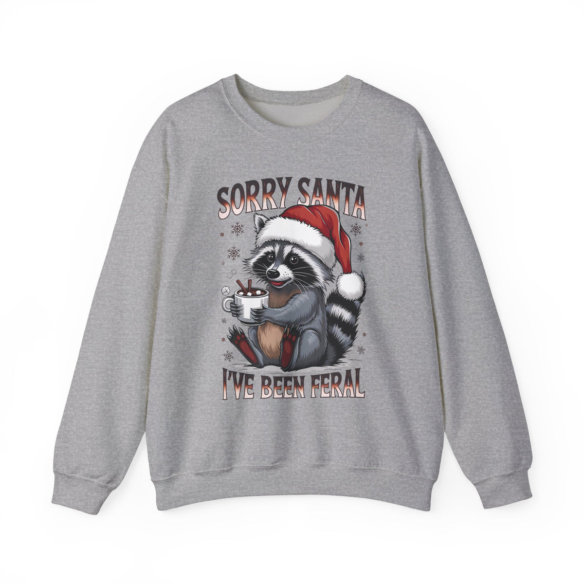 Sport Grey Sorry Santa I've Been Feral sweatshirt with a Santa hat raccoon holding hot cocoa, front view