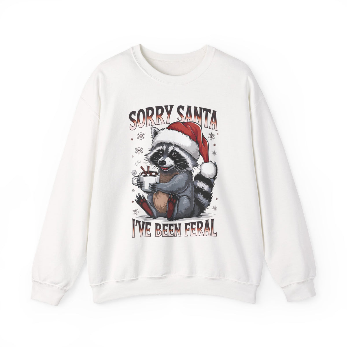 White Sorry Santa I've Been Feral sweatshirt with a Santa hat raccoon holding hot cocoa, front view