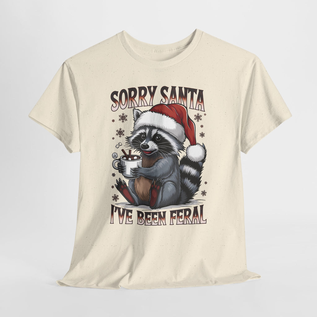 Sorry Santa I've Been Feral Raccoon T-Shirt, flat lay