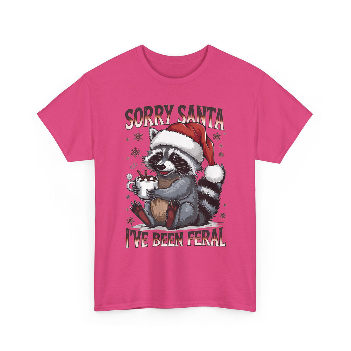 Heliconia Sorry Santa I've Been Feral t-shirt with a Santa hat raccoon holding hot cocoa, front view