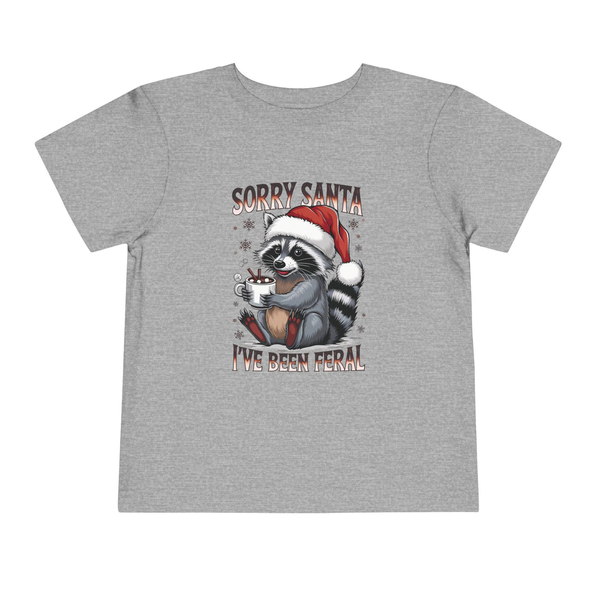 Athletic Heather Sorry Santa I've Been Feral toddler t-shirt with a raccoon in a Santa hat holding hot cocoa, front view