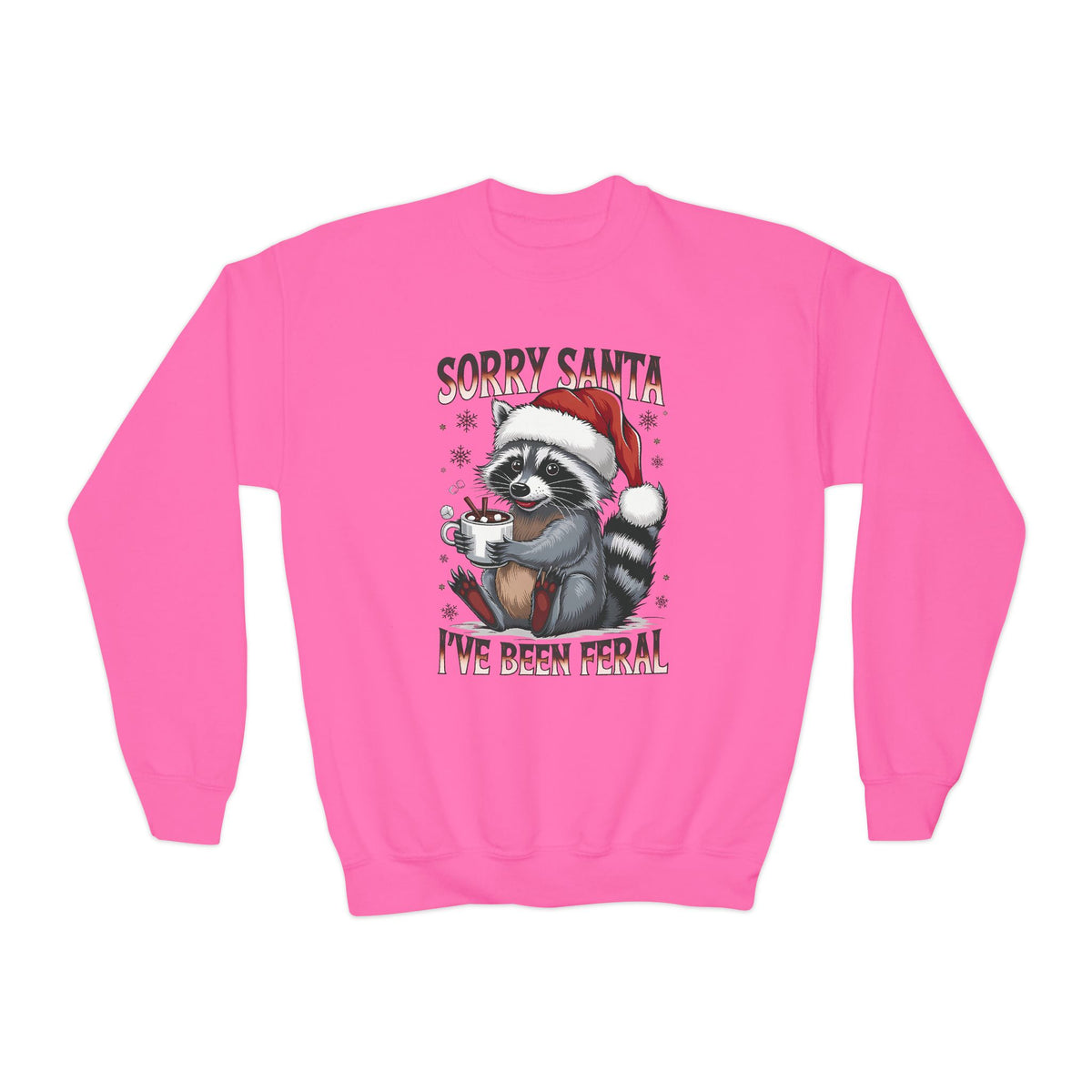 Safety Pink Sorry Santa I've Been Feral youth sweatshirt with a raccoon in a Santa hat holding hot cocoa, front view