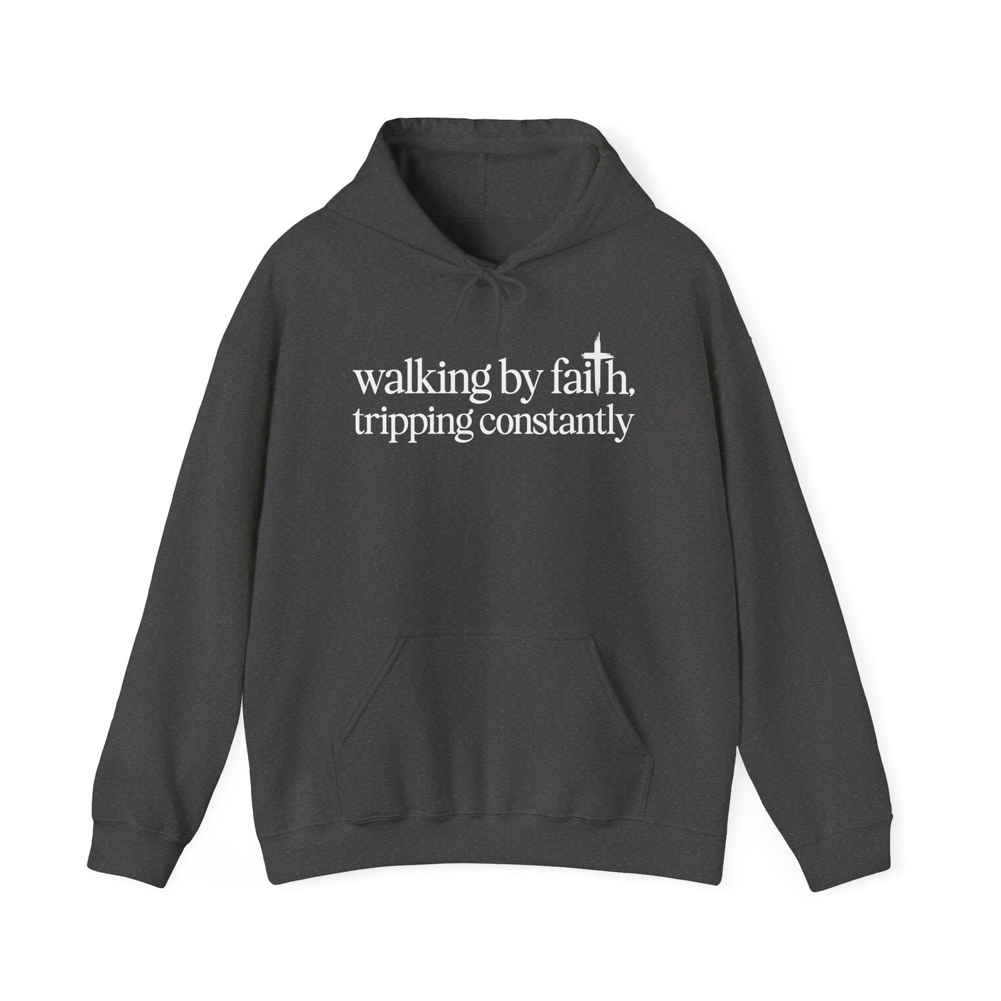 Dark Heather Walking By Faith Tripping Constantly hoodie, front view