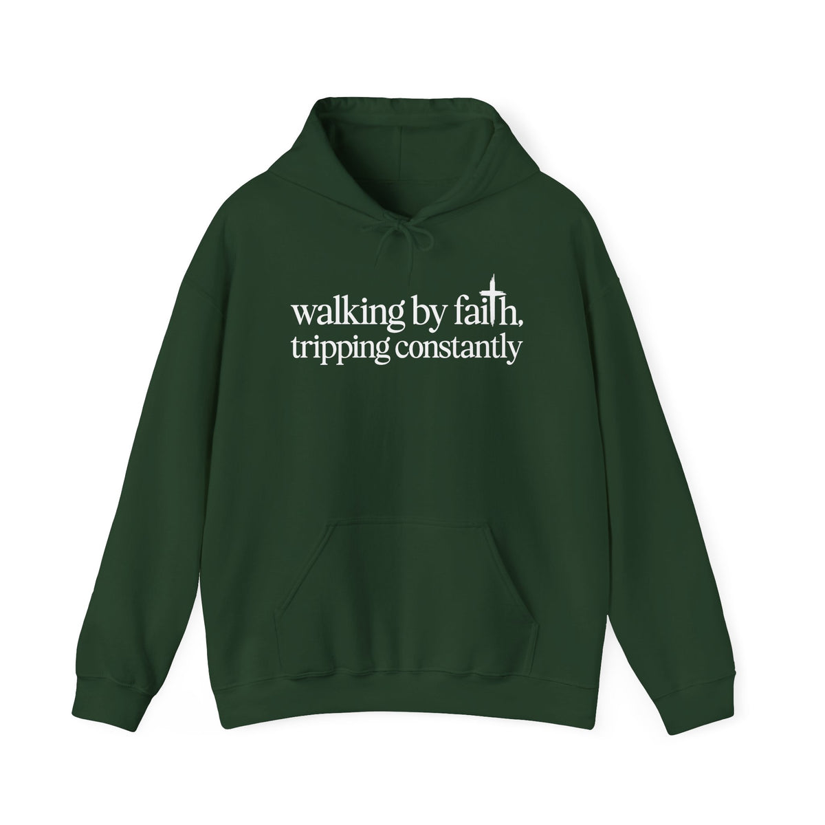 Forest Green Walking By Faith Tripping Constantly hoodie, front view