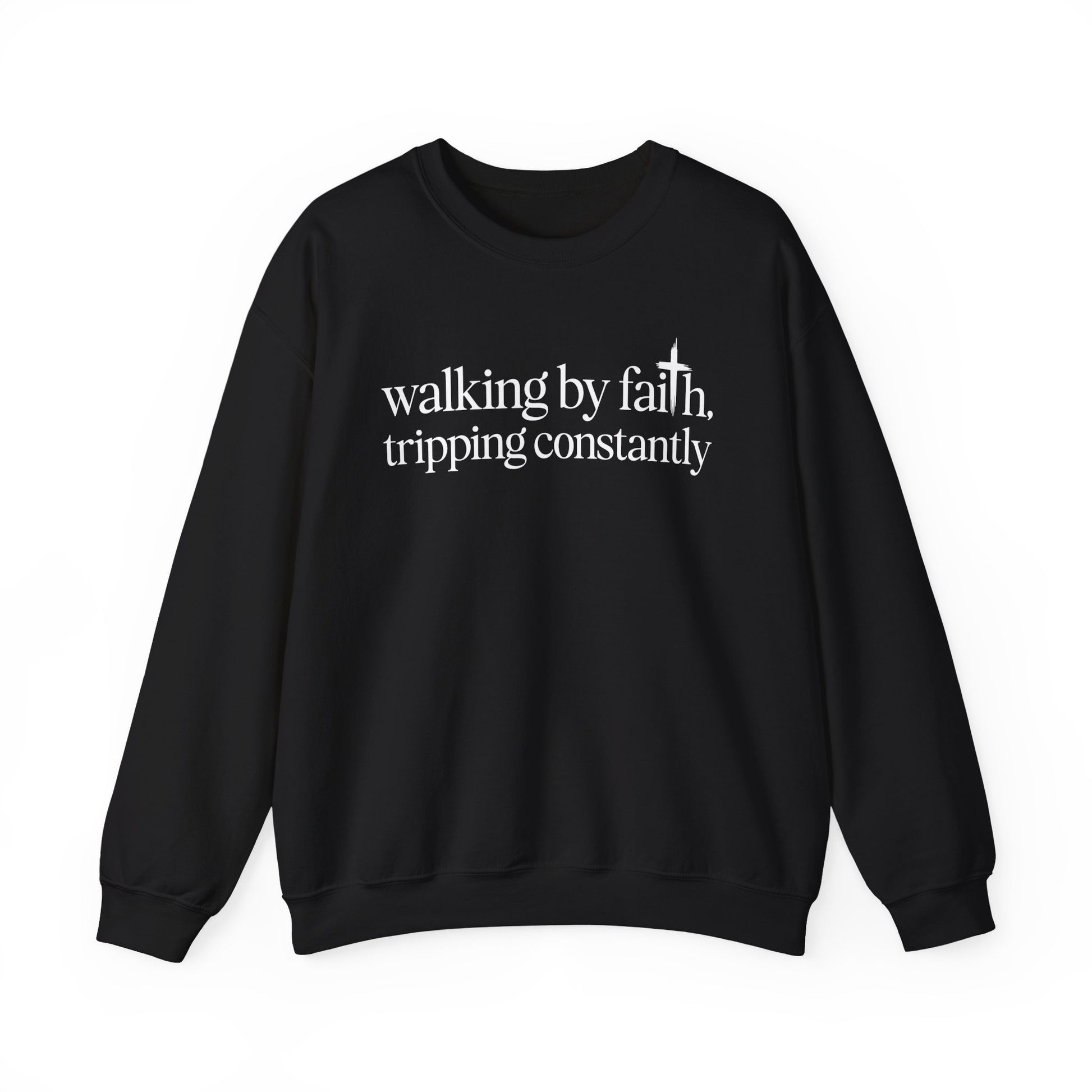 Black Walking By Faith Tripping Constantly sweatshirt, front view