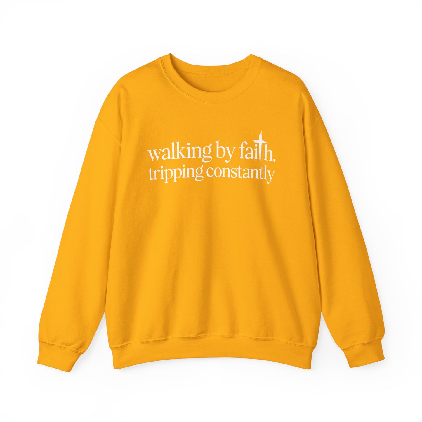 Gold Walking By Faith Tripping Constantly sweatshirt, front view