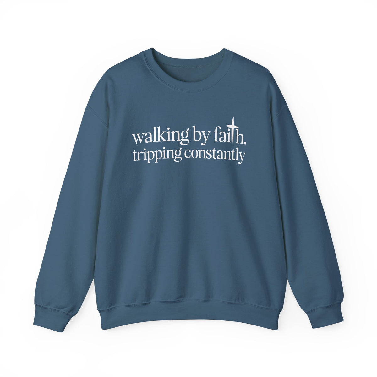 Indigo Blue Walking By Faith Tripping Constantly sweatshirt, front view
