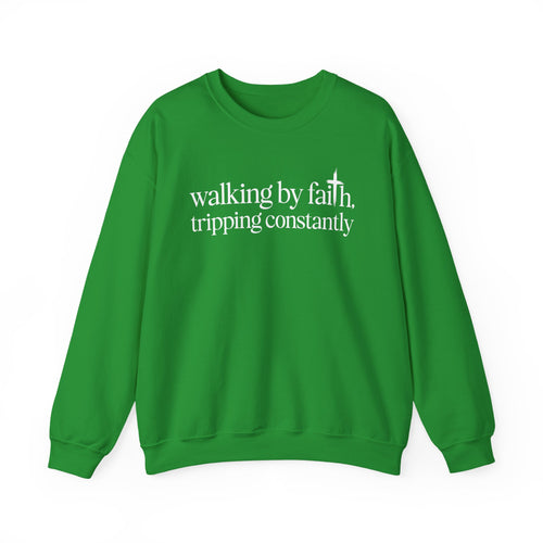 Irish Green Walking By Faith Tripping Constantly sweatshirt, front view